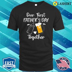 our first fathers day shirt, matching shirt for dad and son, our 1st fathers day - olashirt