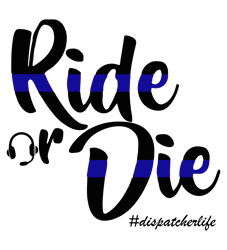 ride or die police svg, back the blue svg, thin blue line svg, police officer svg, police wife svg cricut & silhouette