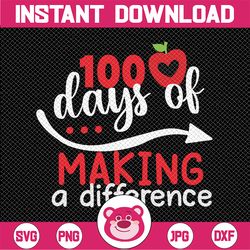 100 days of making a difference svg, 100 days of school svg, teacher svg, 100th day svg, eps, school svg , teacher svg ,