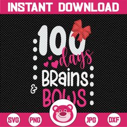 100 Days of School svg, 100 Days Brains and Bows svg, 100th Day of School svg, School svg, Teacher svg, dxf, Cut File, C
