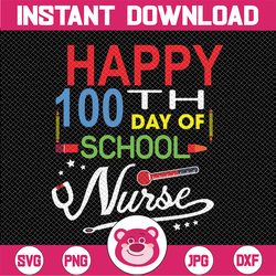 happy 100th day of school nurse svg png/100 days of school png/children's nurse png /school nurse png/100th day of schoo