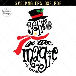 snowman beileve the magic svg, word svg, png, dxf, eps, snow puppet svg, compatible with cricut and cutting machine