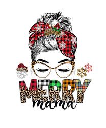 messy bun merry mama christmas png, christmas png, mom christmas png, mama leopard, mama claus, santa png, mom life png