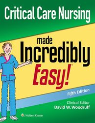 critical care nursing made incredibly easy (incredibly easy series) 5th edition