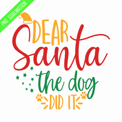 dear santa the dog did it png