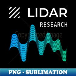 lidar light detection and ranging - trendy sublimation digital download - transform your sublimation creations