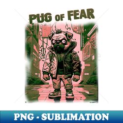 Pug of Fear 14 ALTERNATIVE - PNG Transparent Sublimation File - Capture Imagination with Every Detail