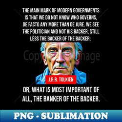 jrr tolkien quote - modern governments - instant sublimation digital download - instantly transform your sublimation projects