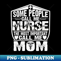 rn some people call me nurse - trendy sublimation digital download - stunning sublimation graphics