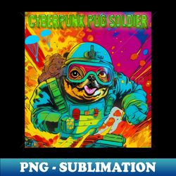 Pug Cyberpunk Soldier 9 - PNG Sublimation Digital Download - Stunning Sublimation Graphics