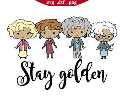 stay golden svg, the golden girls svg, stay golden svg, stay golden svg, stay golden