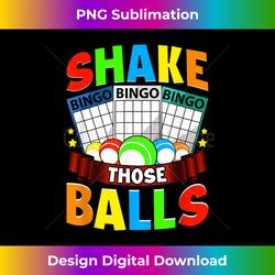 shake those balls funny bingo player bingo novelties - classic sublimation png file - ideal for imaginative endeavors