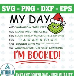 my day grinch svg, my day i'm booked svg, grinch schedule svg, christmas to-do list, christmas svg