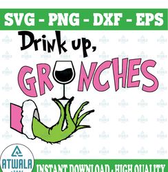 drink up grinches, christmas svg png dxf jpg dxf  digital download