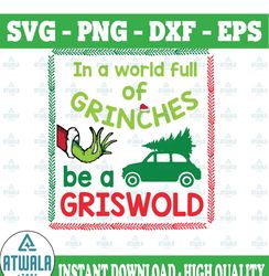 in a world full of grinches be a griswold svg, dxf,eps,png, digital download