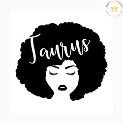 taurus svg free, zodiac sign svg, black woman svg, instant download, silhouette cameo, shirt design, zodiac svg, free ve