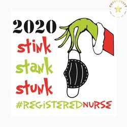 2020 stink stank stunk registered nurse svg, christmas svg, 2020 svg, stink stank stunk svg, grinch svg, grinch holding