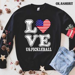 i love america and love the sport of pickleball shirt - olashirt