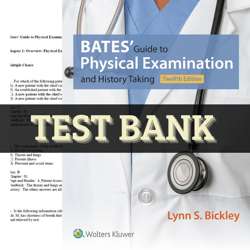 latest 2023 bates guide to physical examination and history taking, 12th edition by bickley test bank