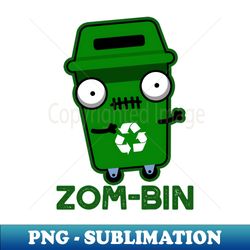 zom-bin cute halloween zombie trash bin pun - exclusive png sublimation download - fashionable and fearless