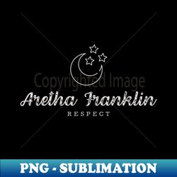 aretha franklin - vintage sublimation png download - boost your success with this inspirational png download