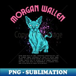 morgan wallen - modern sublimation png file - unlock vibrant sublimation designs