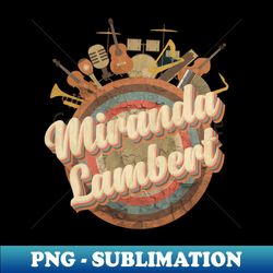 music tour vintage retro style  miranda leigh lambert - vintage sublimation png download - defying the norms