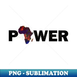 african power - creative sublimation png download - fashionable and fearless