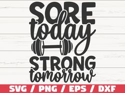 sore today strong tomorrow svg, cut file, cricut, commercial use