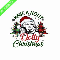 have a holly dolly christmas famous people png