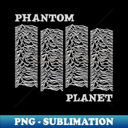 phantom planet - special edition sublimation png file - perfect for creative projects