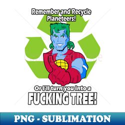 remember and recycle - high-resolution png sublimation file - bold & eye-catching