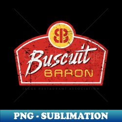 buscuit baron - premium sublimation digital download - fashionable and fearless