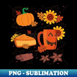 pumpkin season and everything is nice - decorative sublimation png file - perfect for sublimation mastery