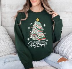 all booked for christmas shirt gift for librarian,bookworm christmas sweater,christmas book tree sweatshirt,book lovers