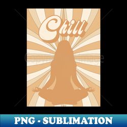 chill woman relaxed and laid-back - retro png sublimation digital download - perfect for personalization