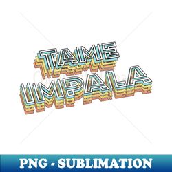 tame impala retro typography faded style - png sublimation digital download - vibrant and eye-catching typography