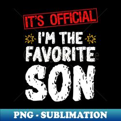 its official i am the favorite son - exclusive sublimation digital file - perfect for sublimation mastery