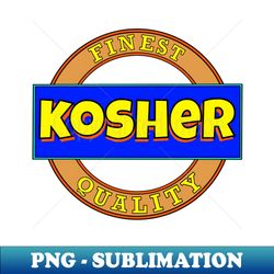 yiddish kosher - premium png sublimation file - perfect for sublimation mastery