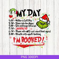 grinch my day i'm booked png, i'm booked grinch png, the grinch movie png, christmas png, trendy png, gift christmas png