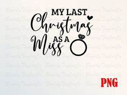 my last christmas as a miss png merry christmas bride png