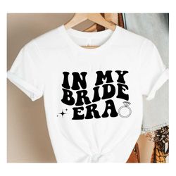 in my bride era shirt, bride era shirt,