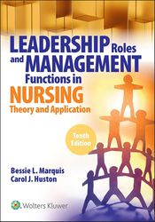 lww - leadership roles and management functions in nursing 10th edition by bessie l. marquis