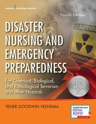 disaster nursing and emergency preparedness, fourth edition by tener goodwin veenema phd mph ms cpnp faan