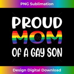 proud mom of a gay son gay pride lgbt mothers day idea - sublimation-optimized png file - ideal for imaginative endeavors