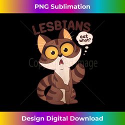 lesbians eat what cat lgbtq lesbian pride tank to - artisanal sublimation png file - customize with flair