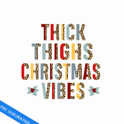 thick thighs christmas vibes retro christmas png