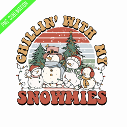 chillin with my snowmies retro christmas png