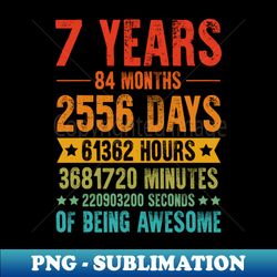 7 years 84 months of being awesome birthday - instant sublimation digital download - create with confidence