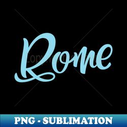 rome - signature sublimation png file - revolutionize your designs